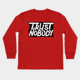 Trust Nobody Kids Long Sleeve T-Shirt